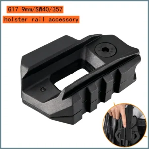 Tactical Gun Holster Rail Accessory for G17 19 9mm/SW40/357